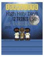 My Israelite High Holy Day and 12 Tribes Lower School Workbook : G 1733682317 Book Cover