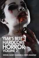 Year's Best Hardcore Horror Volume 2 1936964627 Book Cover
