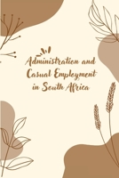 Administration and Casual Employment in South Africa 1805305557 Book Cover