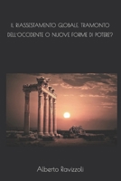 IL RIASSESTAMENTO GLOBALE. TRAMONTO DELL´OCCIDENTE O NUOVE FORME DI POTERE? B0C1J1Y7TL Book Cover