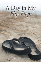 A Day in My Flip Flops 1639618635 Book Cover