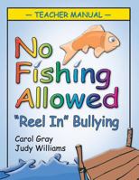No Fishing Allowed: Student Manual: Reel in Bullying 193256537X Book Cover