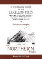 Northern Fells: 5 (Pictorial Guides to the Lakeland Fells 50th Anniversary Editions) 0711224587 Book Cover
