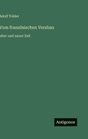Vom französischen Versbau: alter und neuer Zeit (German Edition) 3563421625 Book Cover