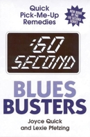 :60 Second Blues Busters: Quick Pick-Me-Up Remedies (:60 Second) 0882822497 Book Cover