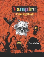 Vampire Coloring Book For Adults: An Adult Coloring Book with Sexy Vampire Women, Dark Fantasy , and Gothic Scenes for Relaxation B08H6MC9XV Book Cover