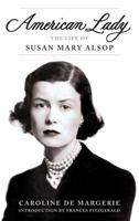 American Lady: The Life of Susan Mary Alsop 0670025747 Book Cover