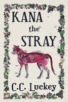 Kana the Stray 1734128127 Book Cover