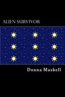 Alien Survivor 147507123X Book Cover