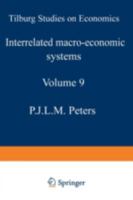 Interrelated Macro-Economic Systems (Tilburg Studies in Economics) 9023729137 Book Cover