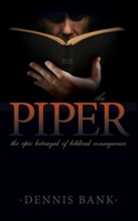 The Piper: The Epic Betrayal of Biblical Consequence 1614488061 Book Cover