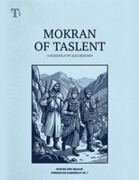 Mokran of Taslent: A Screenplay B0H99JQ5MV Book Cover