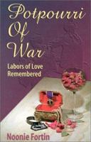 Potpourri of War: Labors of Love Remembered 1880292246 Book Cover