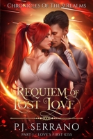 Requiem of Lost Love: Part 1 - Love's First Kiss (Chronicles Of The 9 Realms) 1300146419 Book Cover