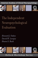 The Independent Neuropsychological Evaluation 0199828326 Book Cover