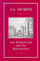 Late Monasticism and the Reformation 1852850914 Book Cover