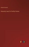 Heavenly Laws for Earthly Homes 1016926081 Book Cover