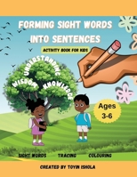 Forming Sight Words Into Sentences 1069072109 Book Cover