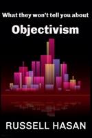What They Won't Tell You About Objectivism B0F9Y4PZ8Y Book Cover