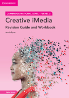 Cambridge National in Creative iMedia Revision Guide and Workbook with Digital Access (2 Years): Level 1/Level 2 1009110373 Book Cover