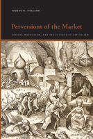 Perversions of the Market: Sadism, Masochism, and the Culture of Capitalism (Insinuations Phil Psych Lit) B0DSQMN4ZQ Book Cover