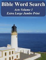 Bible Word Search Acts Volume 1: King James Version Extra Large Jumbo Print 1540619036 Book Cover