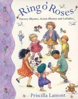 Ring O' Roses: Nursery Rhymes, Action Rhymes and Lullabies 0711206201 Book Cover