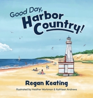 Good Day, Harbor Country! 0578399814 Book Cover