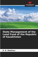 State Management of the Land Fund of the Republic of Kazakhstan 6209687342 Book Cover