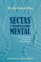 Sectas y manipulación mental. Un enfoque desde la Psicología 1329013336 Book Cover