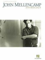 JOHN MELLENCAMP ANTHOLOGY 0634033050 Book Cover