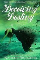 Deceiving Destiny 1979155631 Book Cover