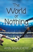 The World or Nothing 0972995897 Book Cover