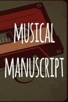 Musical Manuscript: The perfect way to record your compositions! Ideal gift for anyone you know who loves to create classical music! 1690782153 Book Cover