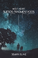 Sueños fragmentados: Wolfheart B08BDSDYGK Book Cover