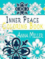 Inner Peace Coloring Book (Vol.3): Adult Coloring Book for creative coloring, meditation and relaxation 1523935804 Book Cover