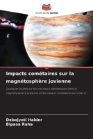 Impacts cométaires sur la magnétosphère jovienne (French Edition) 620817712X Book Cover
