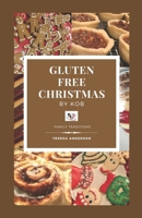Gluten Free Christmas by KOB: Family Traditions 177713756X Book Cover
