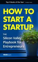 How to Start a Startup: The Silicon Valley Playbook for Entrepreneurs 0997268514 Book Cover