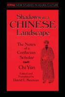 Shadows in a Chinese Landscape: Chi Yun's Notes from a Hut for Examining the Subtle 0765601745 Book Cover