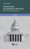 Dictionnaire du Panthéon (de Paris) (French Edition) 234201550X Book Cover