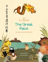 The Great Race. The Story of the Chinese Zodiac 6188577500 Book Cover