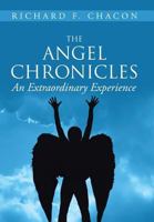 The Angel Chronicles: An Extraordinary Experience 1524547530 Book Cover