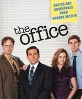 The Office: Antics and Adventures from Dunder Mifflin 0762498358 Book Cover