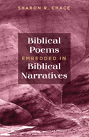 Biblical Poems Embedded in Biblical Narratives 1725262290 Book Cover