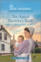 The Amish Bachelor's Bride: An Uplifting Inspirational Romance 133558627X Book Cover