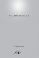 Uma pequena parte (Portuguese Edition) 6554285202 Book Cover