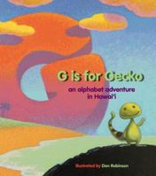 G Is for Gecko: An Alphabet Adventure in Hawai'i 1933067519 Book Cover