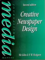 Creative Newspaper Design (Journalism Media Series) 0240514424 Book Cover