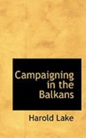 Campaigning in the Balkans 1164595474 Book Cover